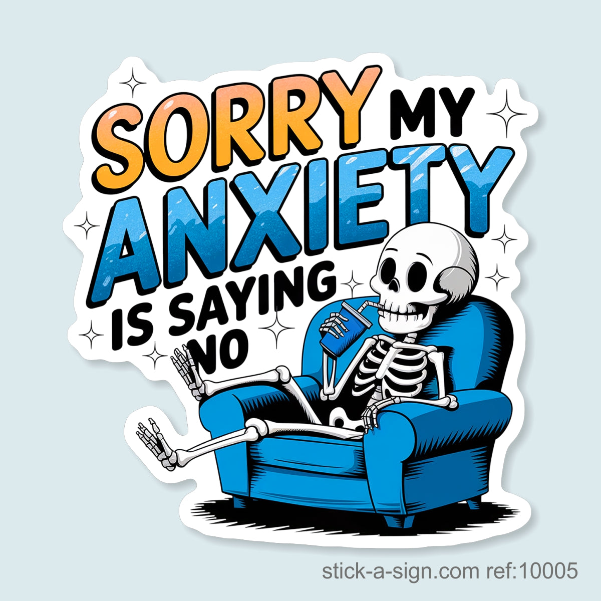 Sorry, My Anxiety is Saying No Vinyl Sticker