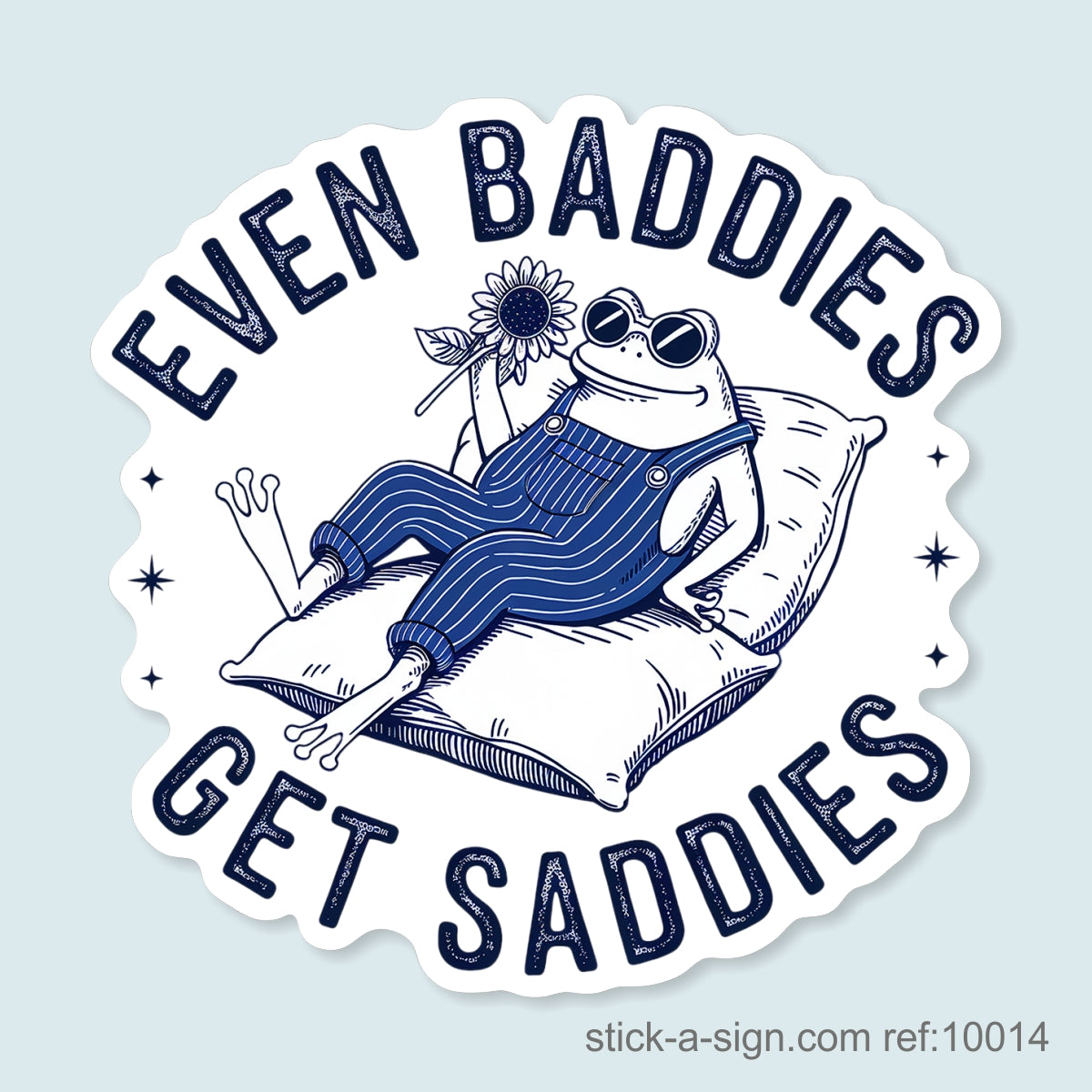 Even Baddies Get Saddies Vinyl Sticker