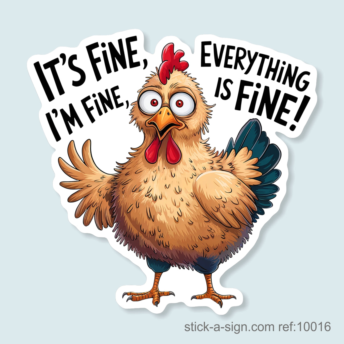 Everything is Fine Vinyl Sticker