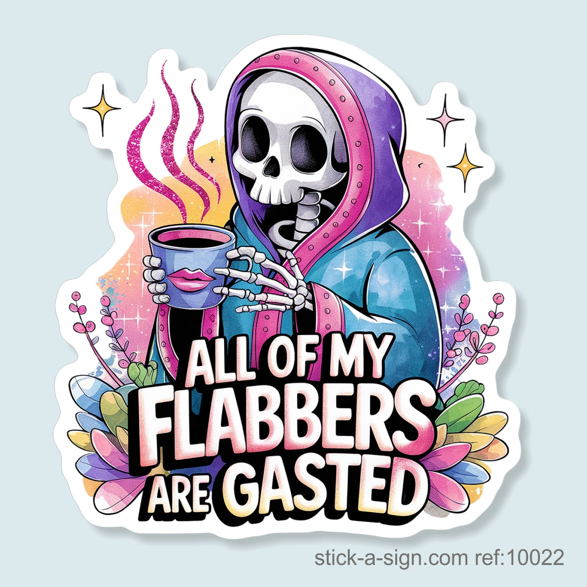 All of My Flabbers Are Gasted Vinyl Sticker