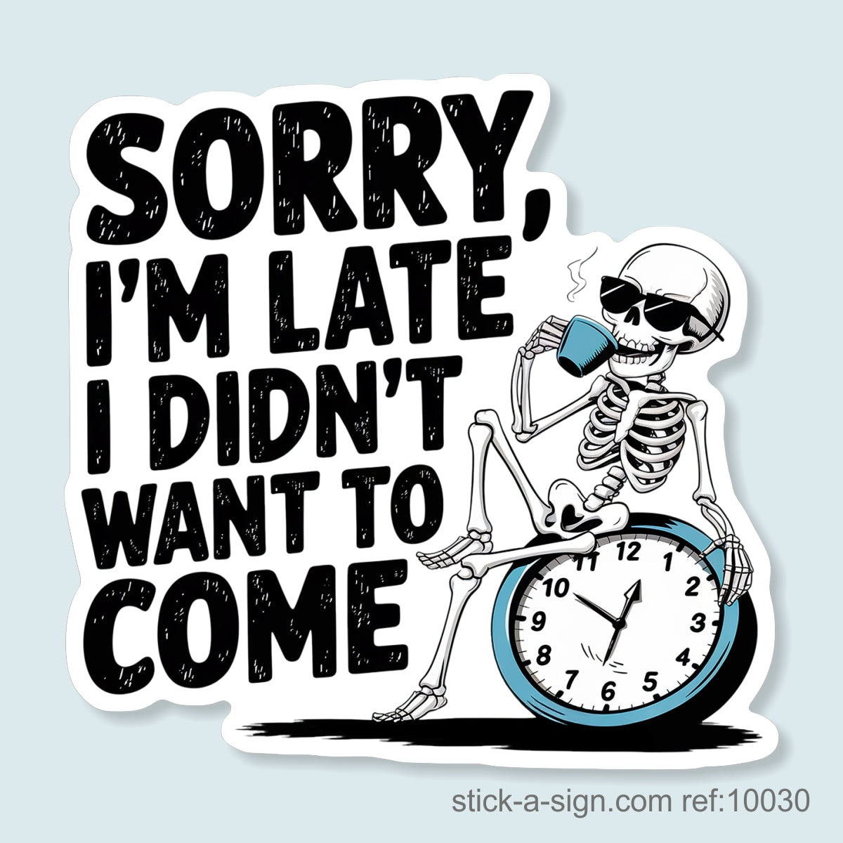 Sorry I'm Late Vinyl Sticker