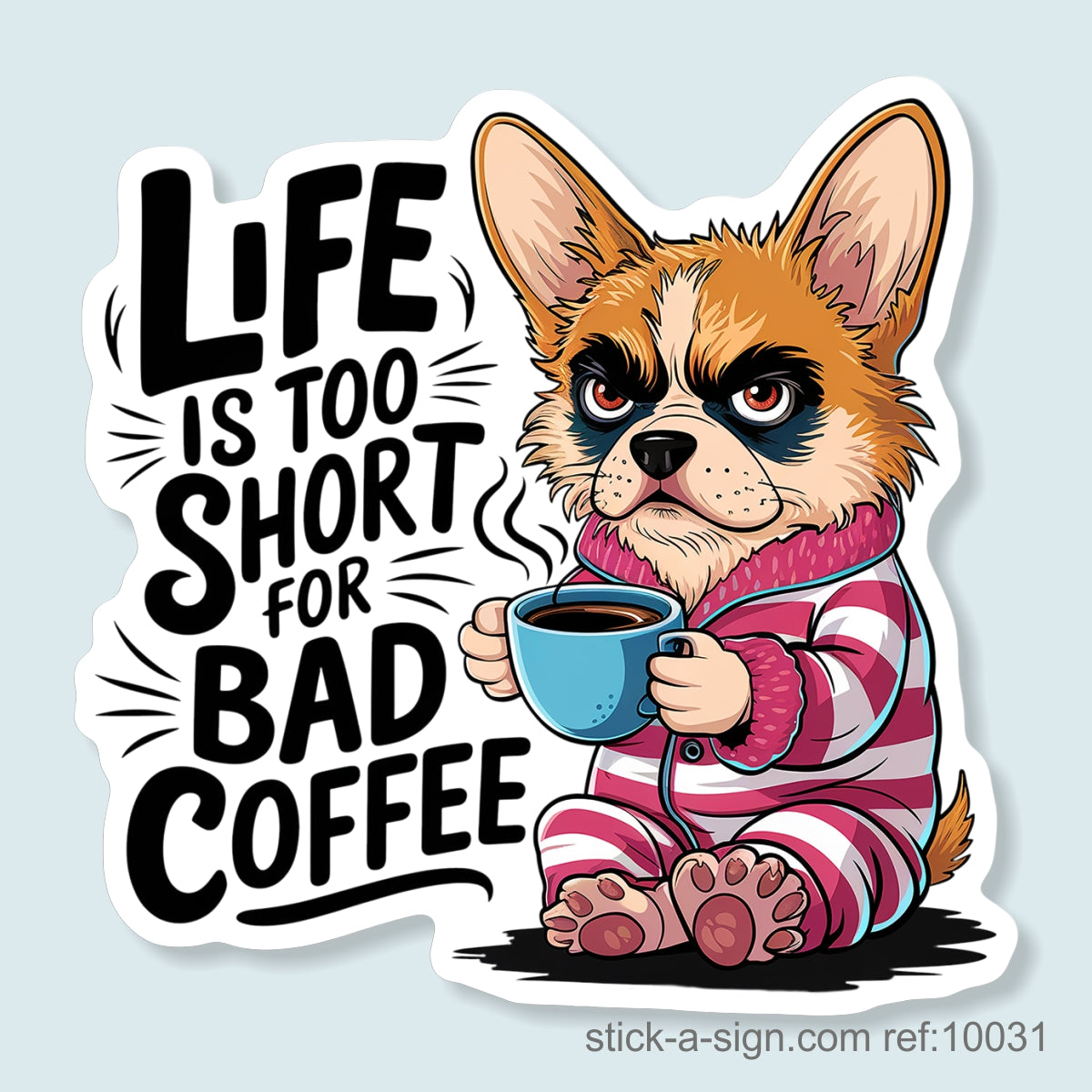 Life is Too Short for Bad Coffee Vinyl Sticker