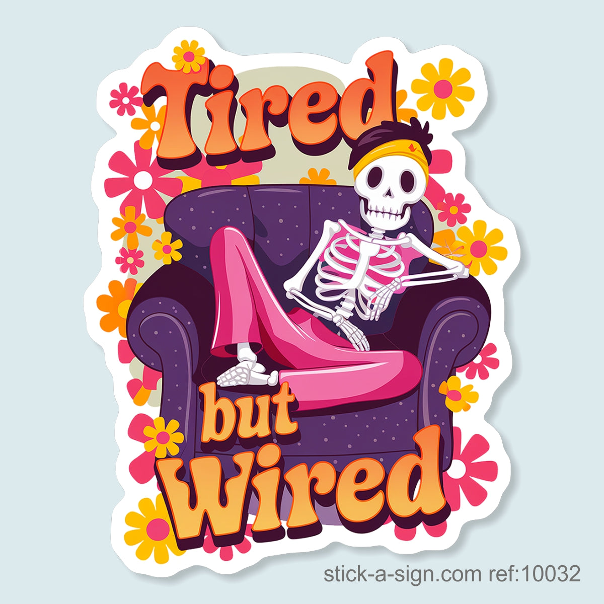 Tired But Wired Vinyl Sticker