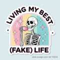 Living My Best (Fake) Life Vinyl Sticker