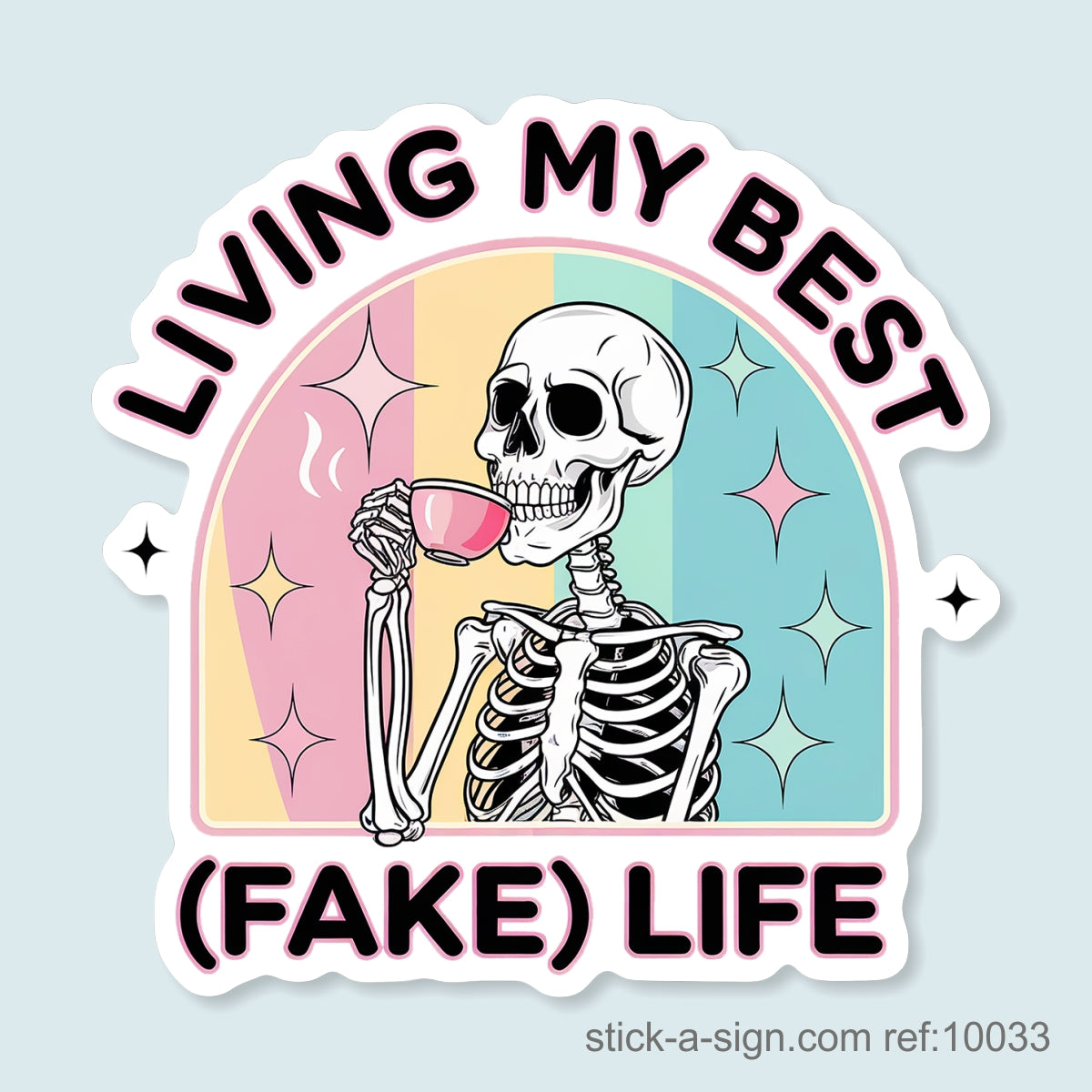 Living My Best (Fake) Life Vinyl Sticker