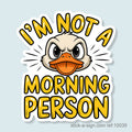 I'm Not a Morning Person Vinyl Sticker