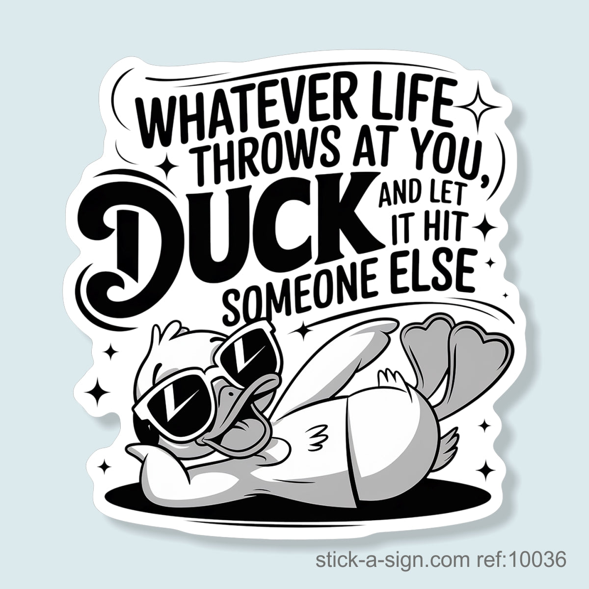Whatever Life Throws at You, Duck… Vinyl Sticker