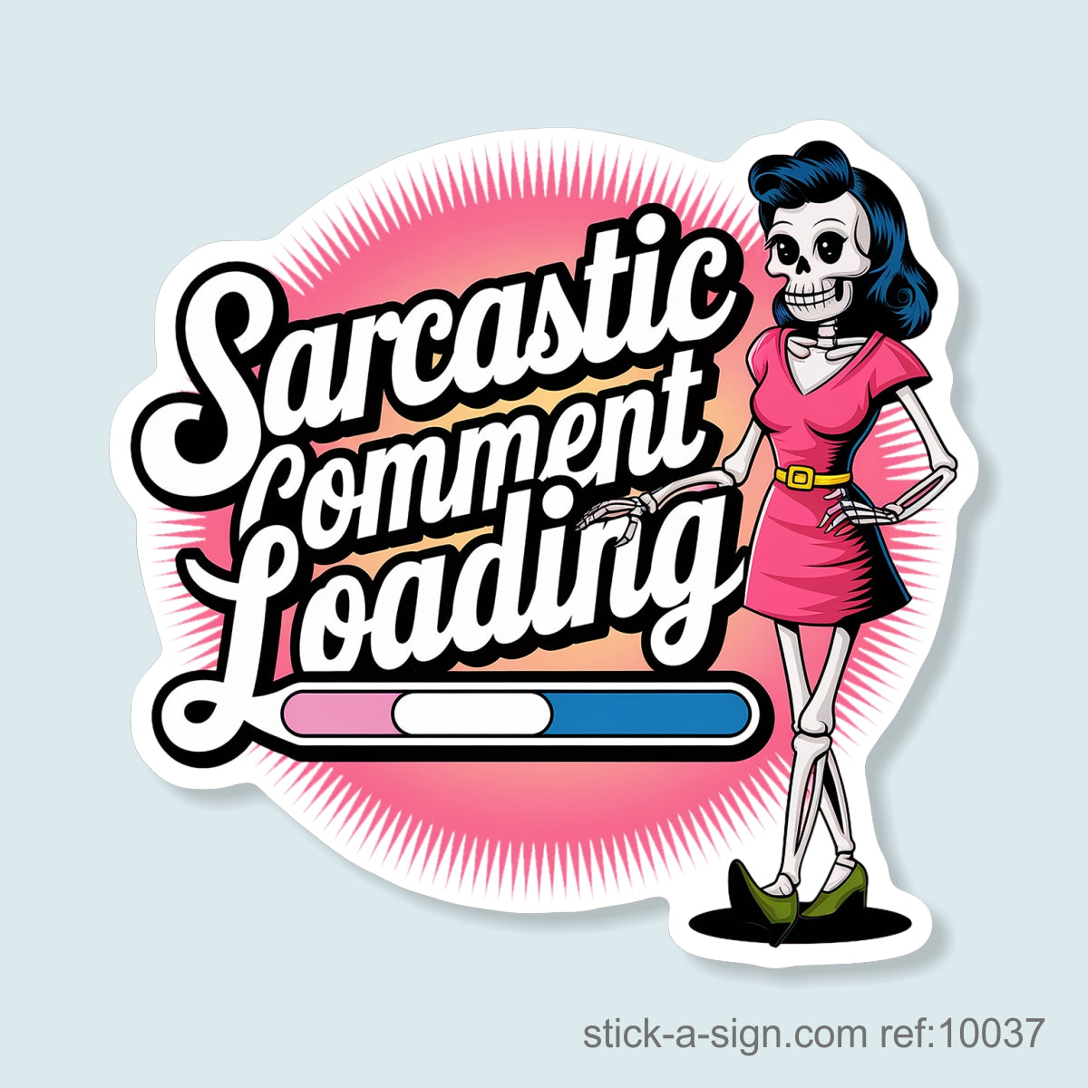 Sarcastic Comment Loading Vinyl Sticker