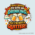 Give Up Drinking Vinyl Sticker