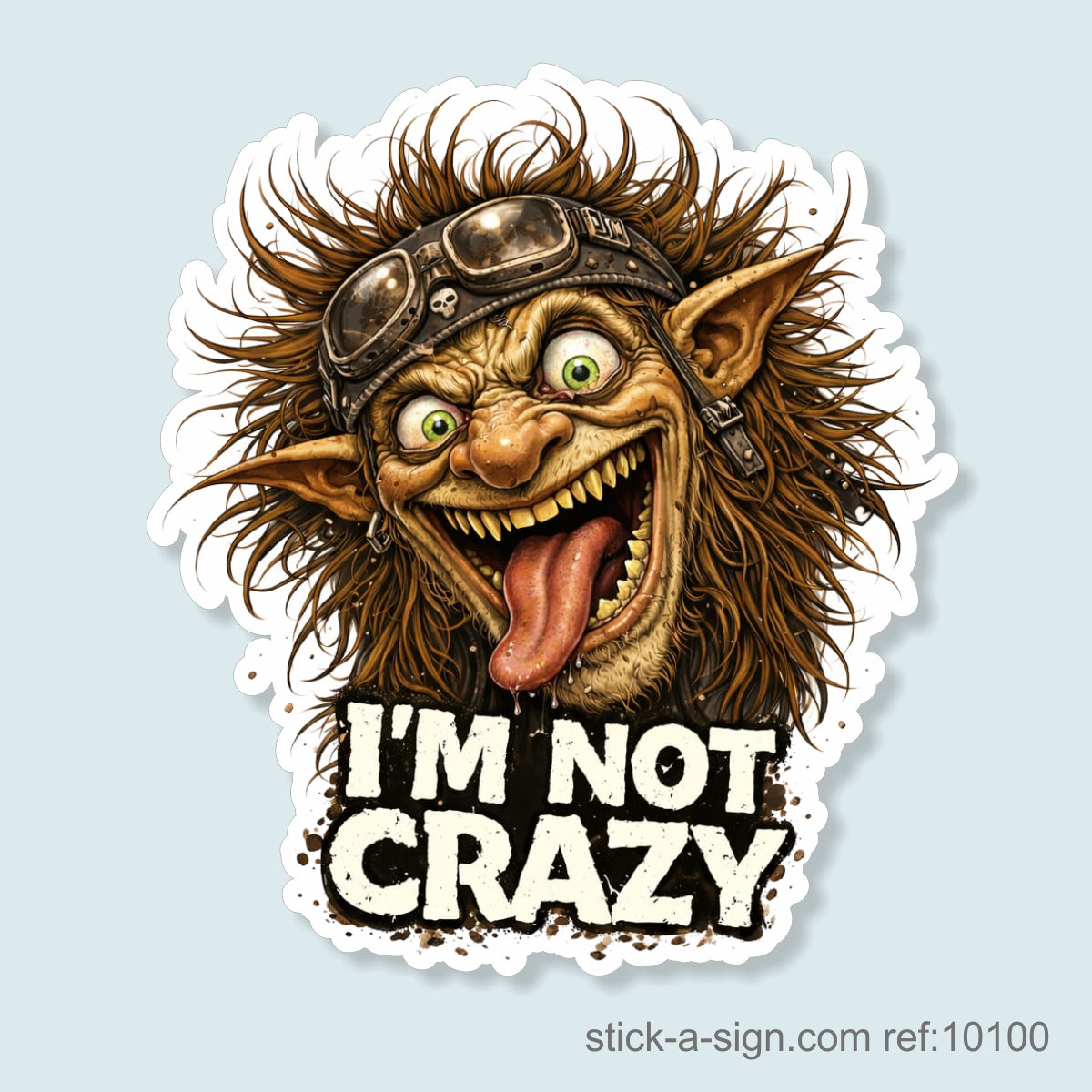I'm Not Crazy Troll Vinyl Sticker