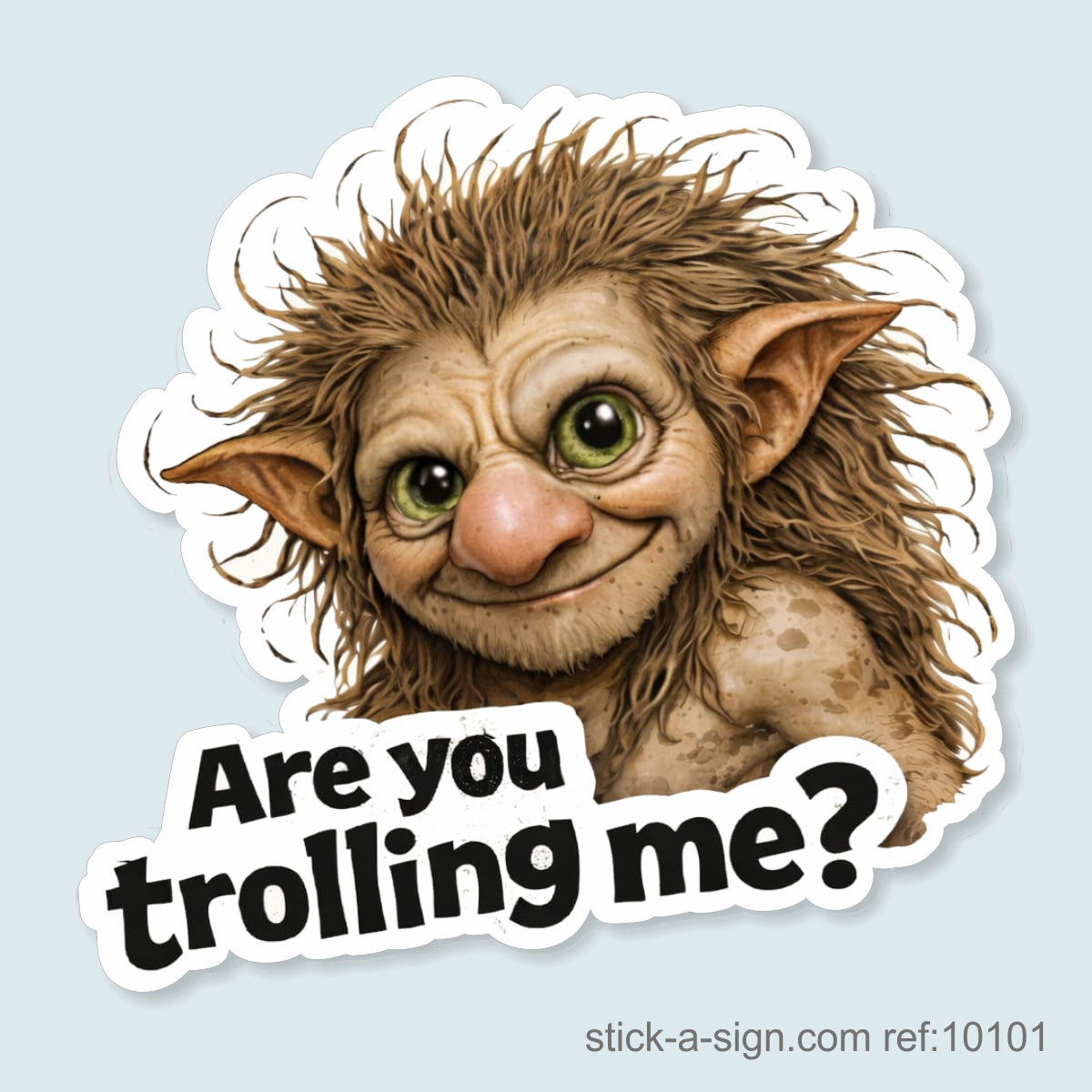 Are You Trolling Me? Vinyl Sticker