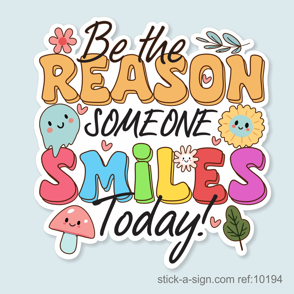 Be the Reason Someone Smiles... Vinyl Sticker