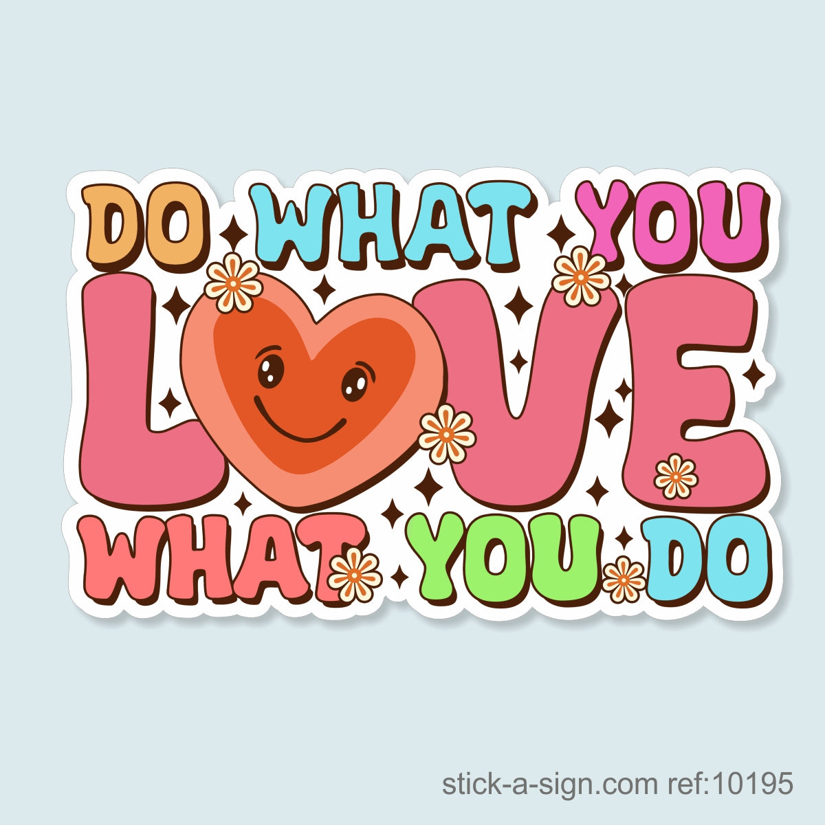 Do What You Love… Vinyl Sticker