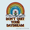 Don't Quit Your Daydream Vinyl Sticker