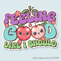 Feeling Good… Vinyl Sticker