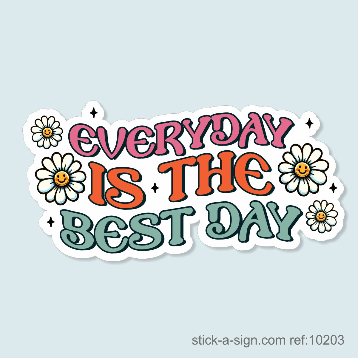Everyday is the Best Day Vinyl Sticker
