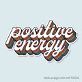 Positive Energy Vinyl Sticker