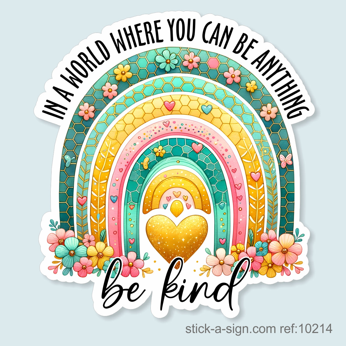 In a World Where You Can Be Anything Be Kind Vinyl Sticker