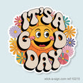 It's a Good Day Vinyl Sticker
