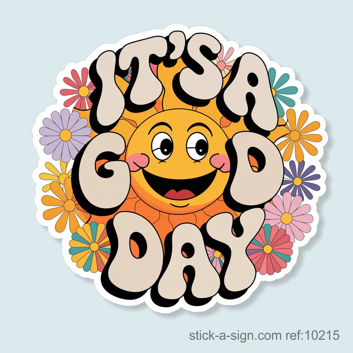 It's a Good Day Vinyl Sticker