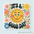 It's a Good Day Vinyl Sticker