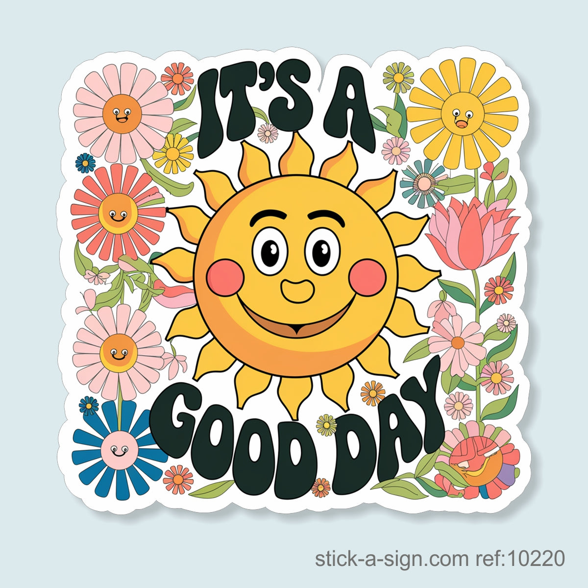 It's a Good Day Vinyl Sticker