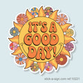 It's a Good Day Vinyl Sticker