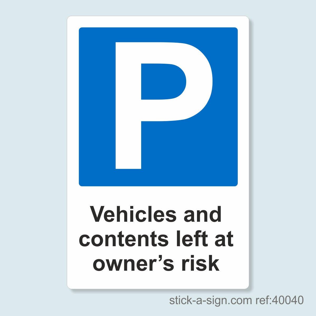 Parking Vehicles Left at Own Risk Vinyl Sticker (Vertical)