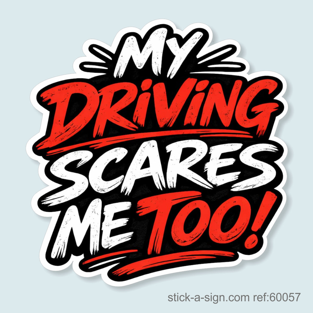 My Driving Scares Me Too! Vinyl Car Sticker